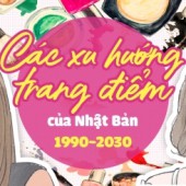 Clip: Các xu hướng trang điểm của Nhật Bản trong 2 thế kỉ